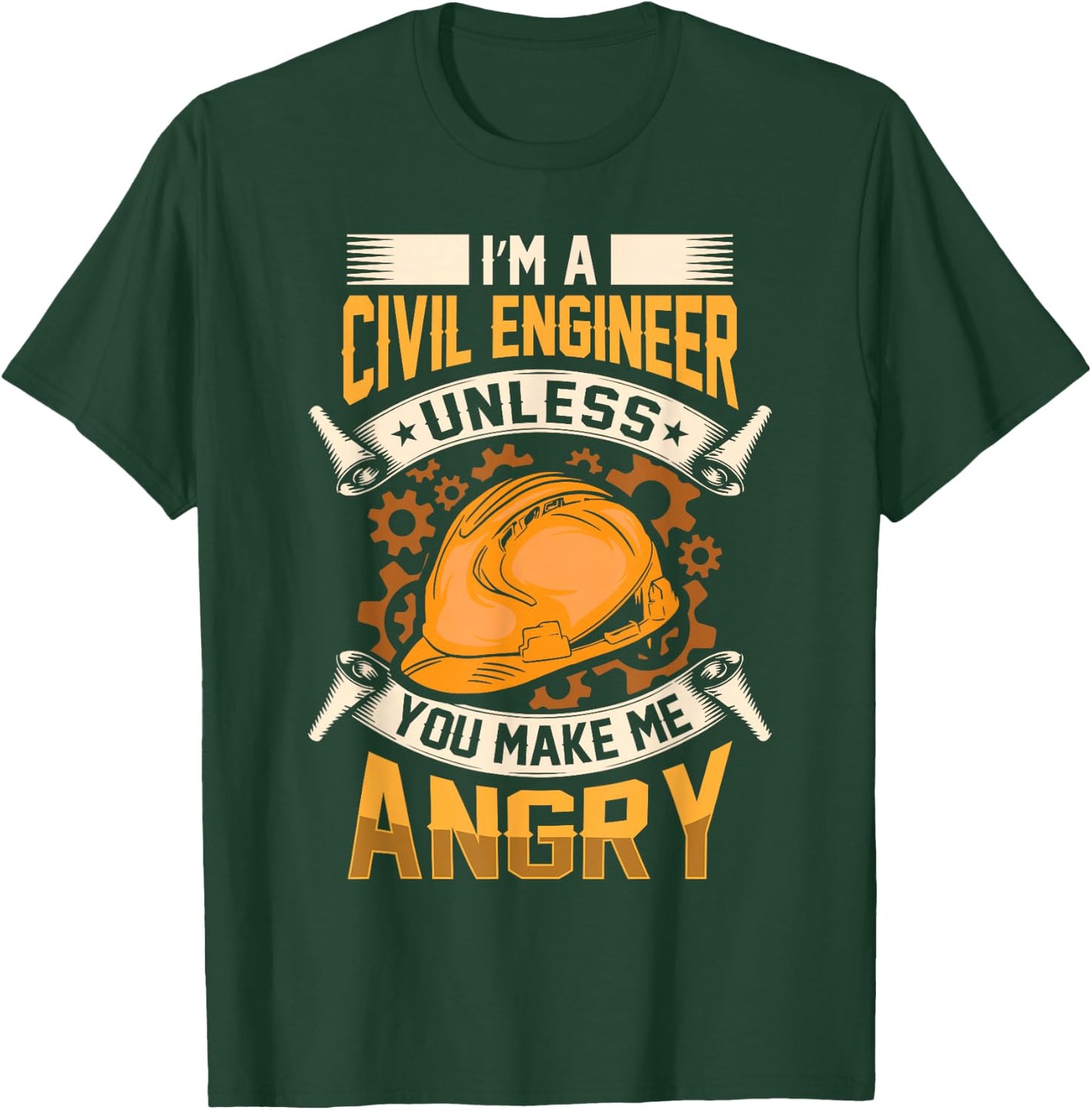 I'm A Civil Engineer Unless You Make Me Angry Engineering T-Shirt - T-Shirt | Forest