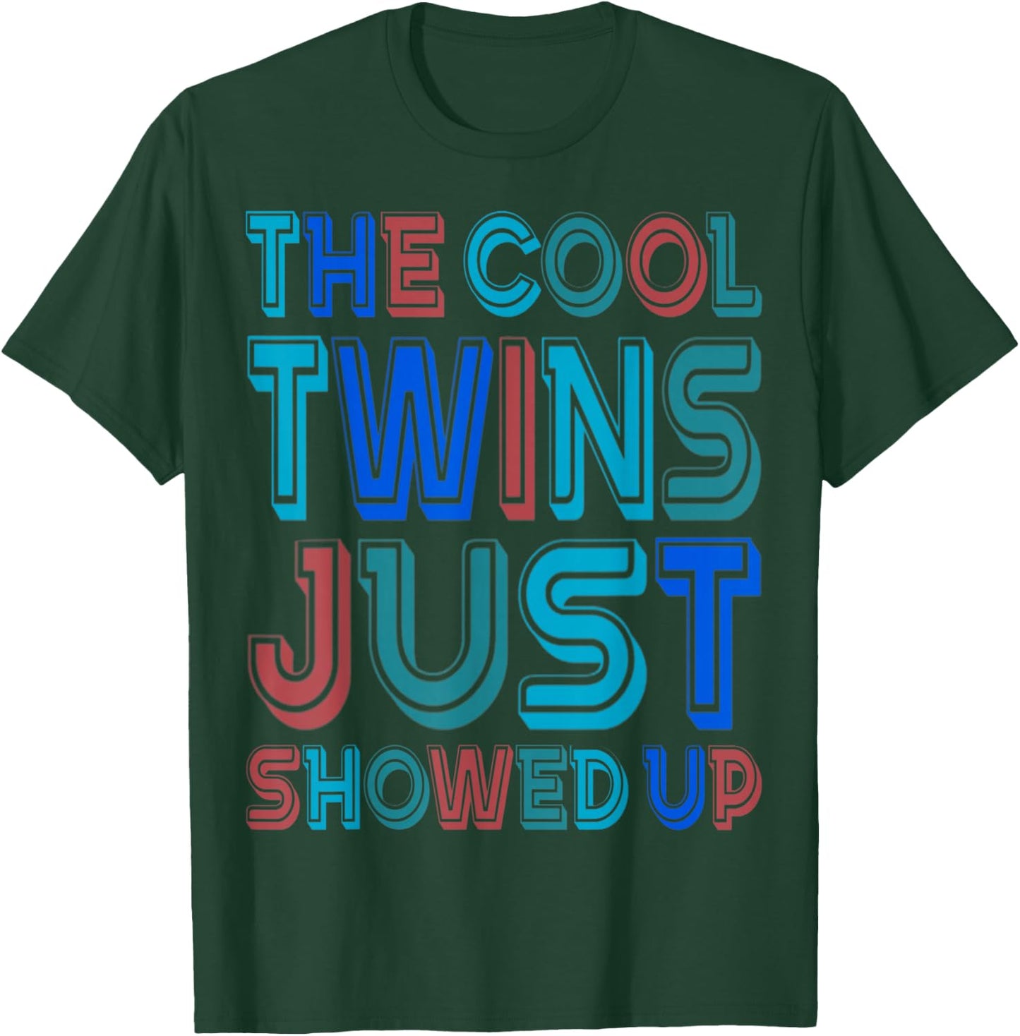 The Cool Twins Just Showed Up Funny Twin Twinning Matching T-Shirt - T-Shirt | Forest