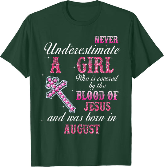 Never Underestimate A Woman Was Born In August T-Shirt - T-Shirt | Forest
