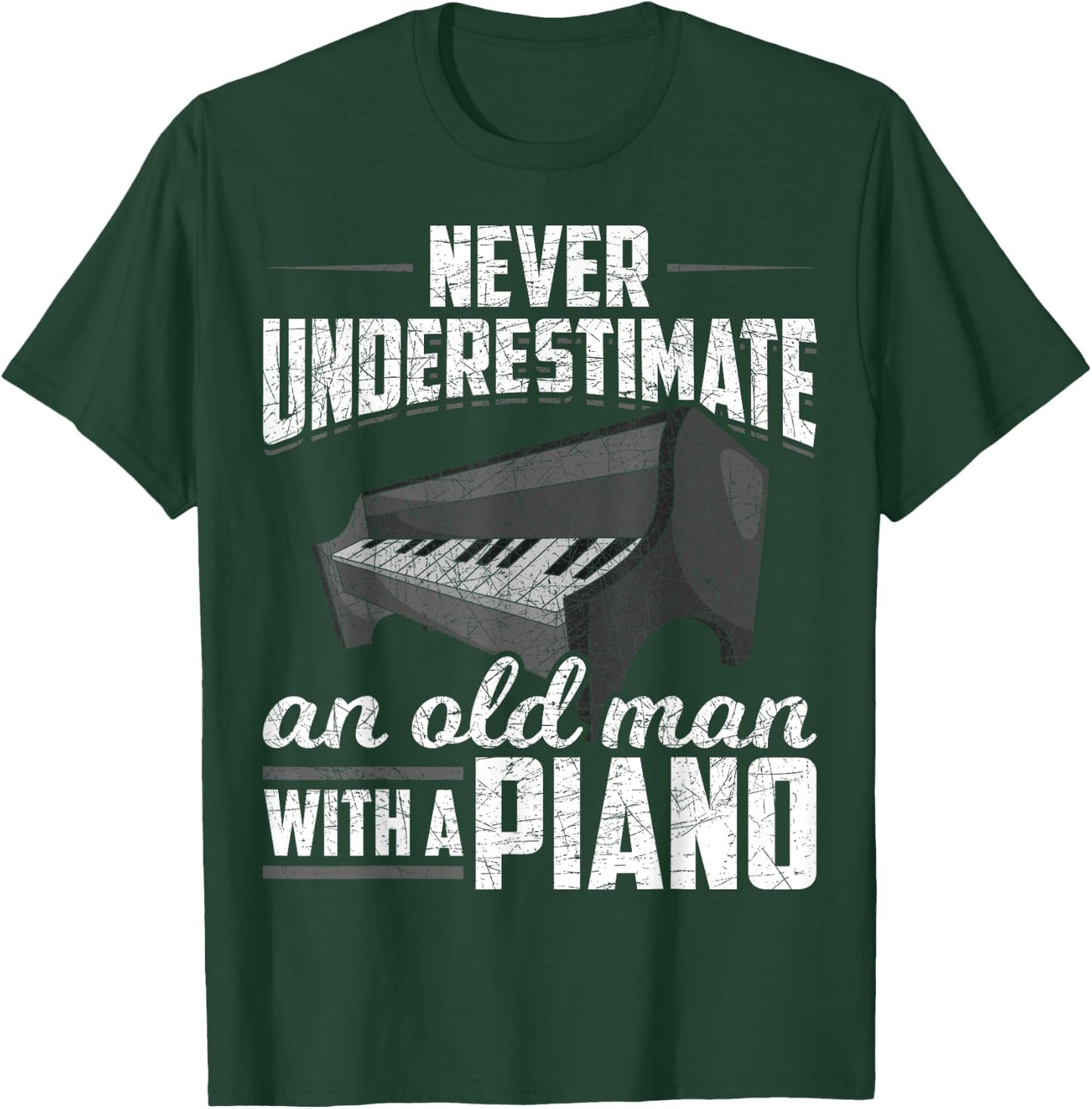 Pianist Music Never Underestimate An Old Man With A Piano T-Shirt - T-Shirt | Forest
