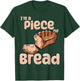 Baker I´m A Piece Of Bread Making T-Shirt - T-Shirt | Forest