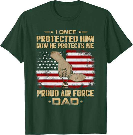Now He Protects Me USAF Dad | Proud Air Force Dad T-Shirt - T-Shirt | Forest