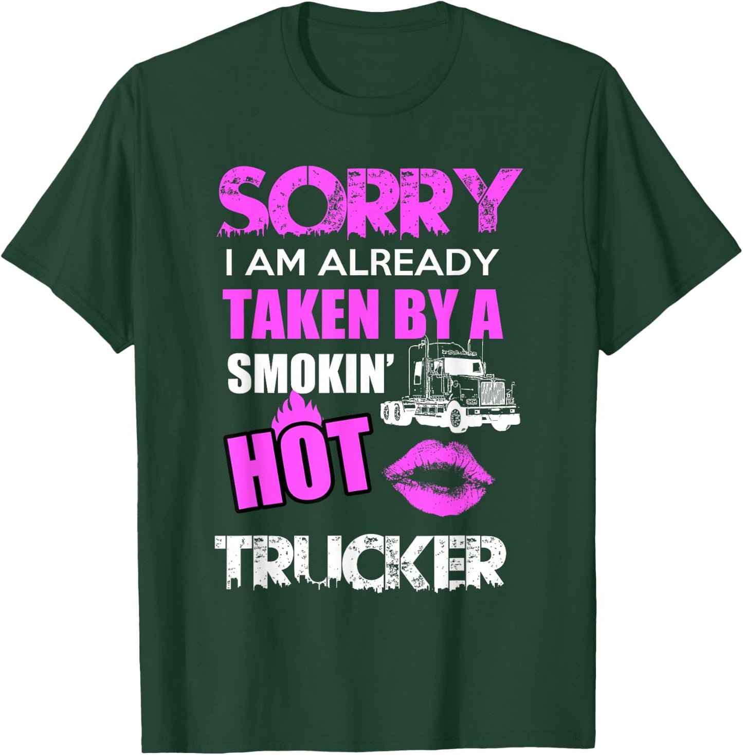 Funny Truck Driver Trucker Wife Girlfriend Husband Gift T-Shirt - T-Shirt | Forest