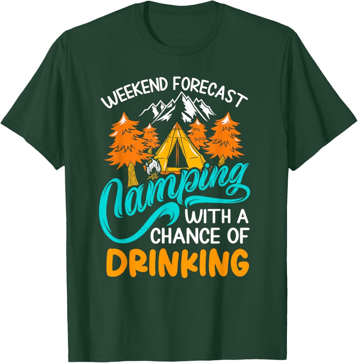 Weekend forecast camping with a chance of drinking T-Shirt - T-Shirt | Forest