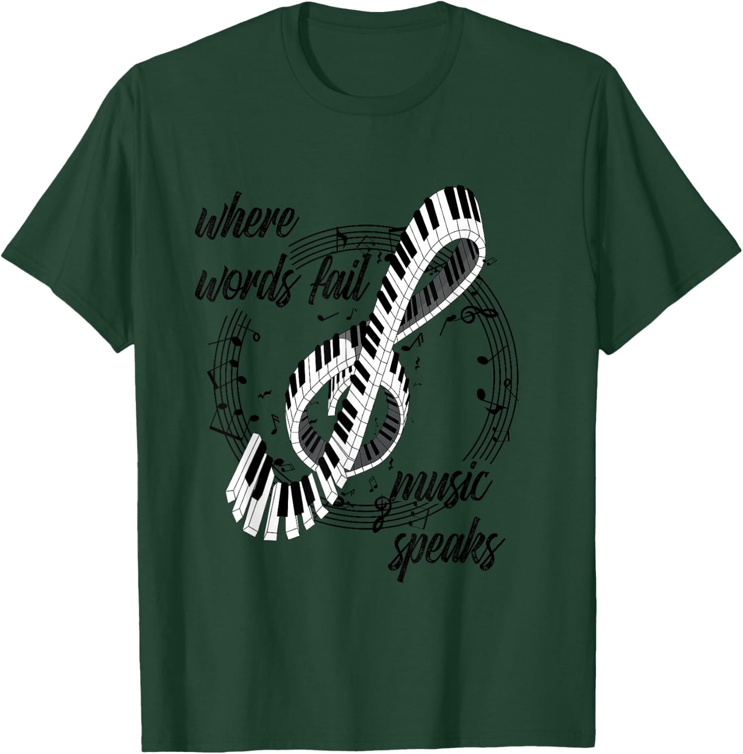 Where words fail music speaks piano design saying musician T-Shirt - T-Shirt | Forest