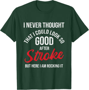 I Could Look So Good After Stroke Awareness Stroke Survivor T-Shirt - T-Shirt | Forest