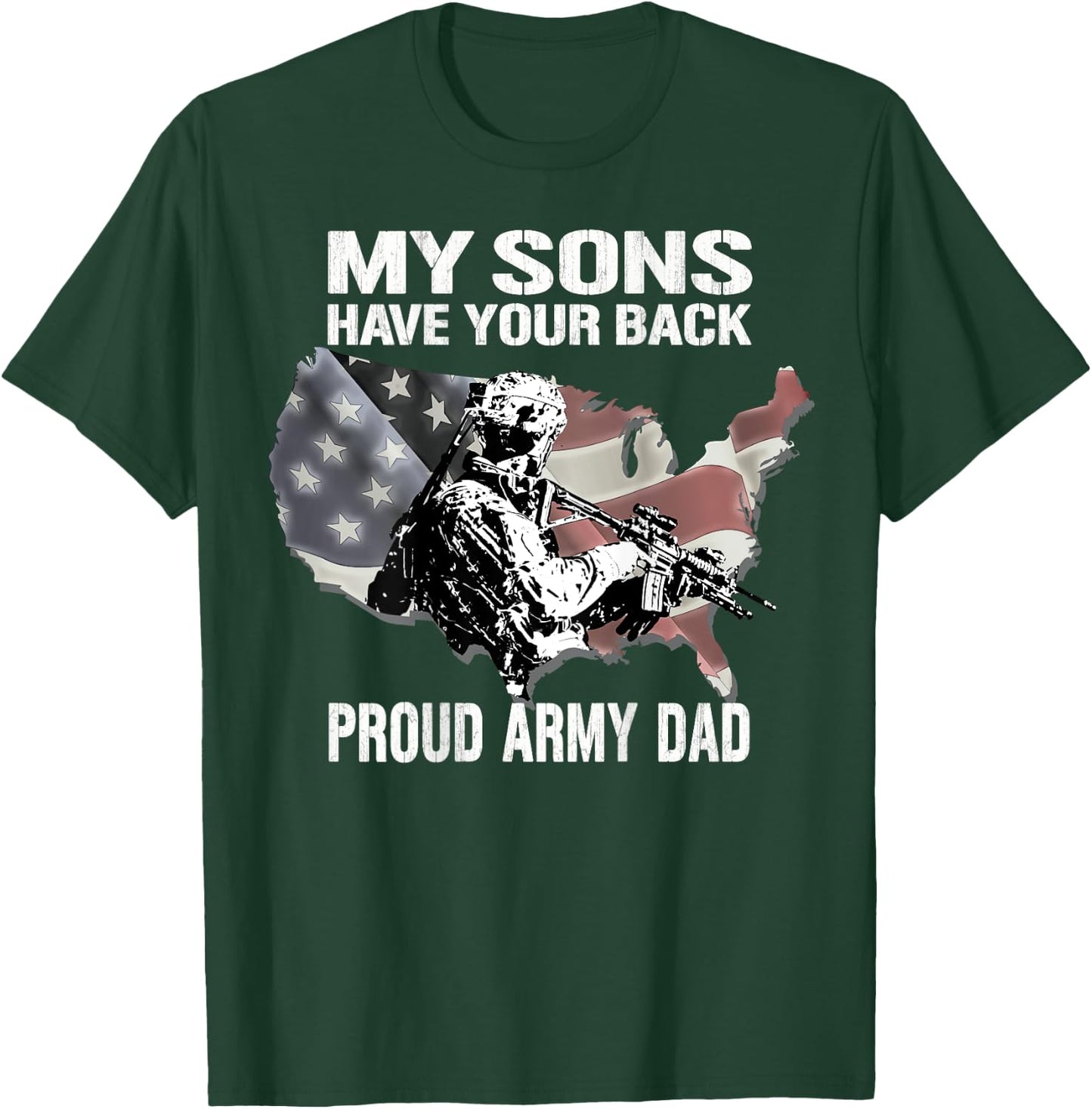My Sons Have Your Back - Proud Army Dad Military Father T-Shirt - T-Shirt | Forest