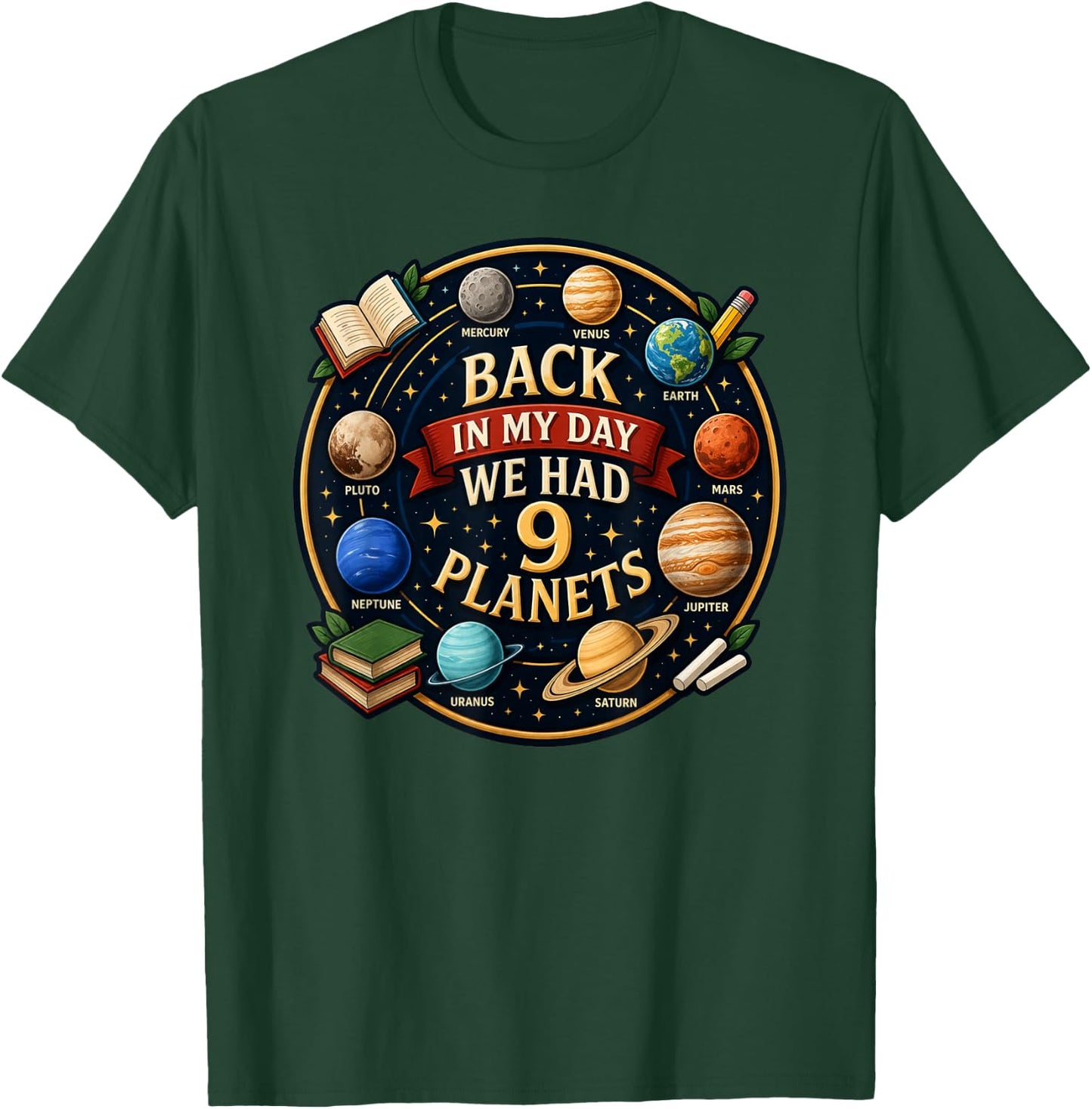 Back in My Day We Had 9 Planets Funny Galaxy Space Men Women T-Shirt - T-Shirt | Forest