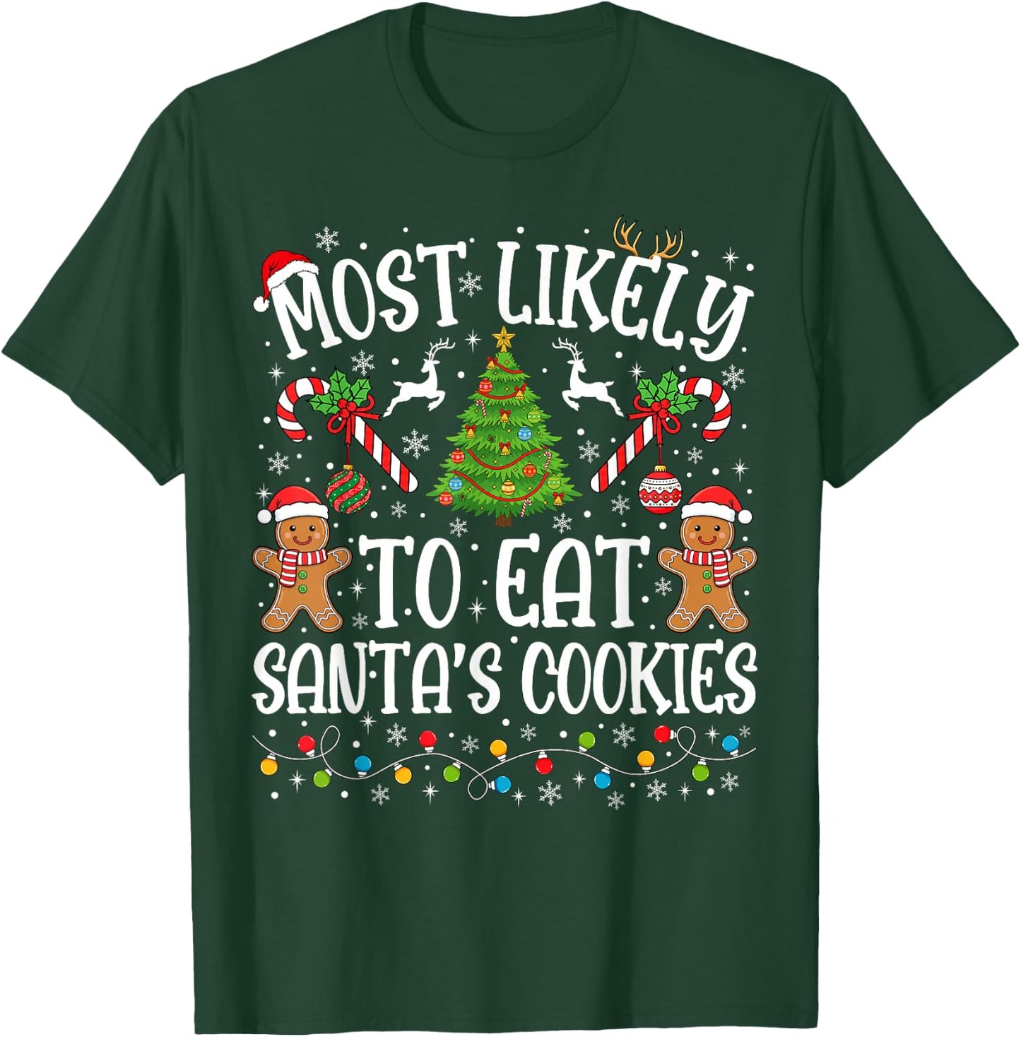 Most Likely to Eat Santa's Cookies Family Matching Christmas T-Shirt - T-Shirt | Forest