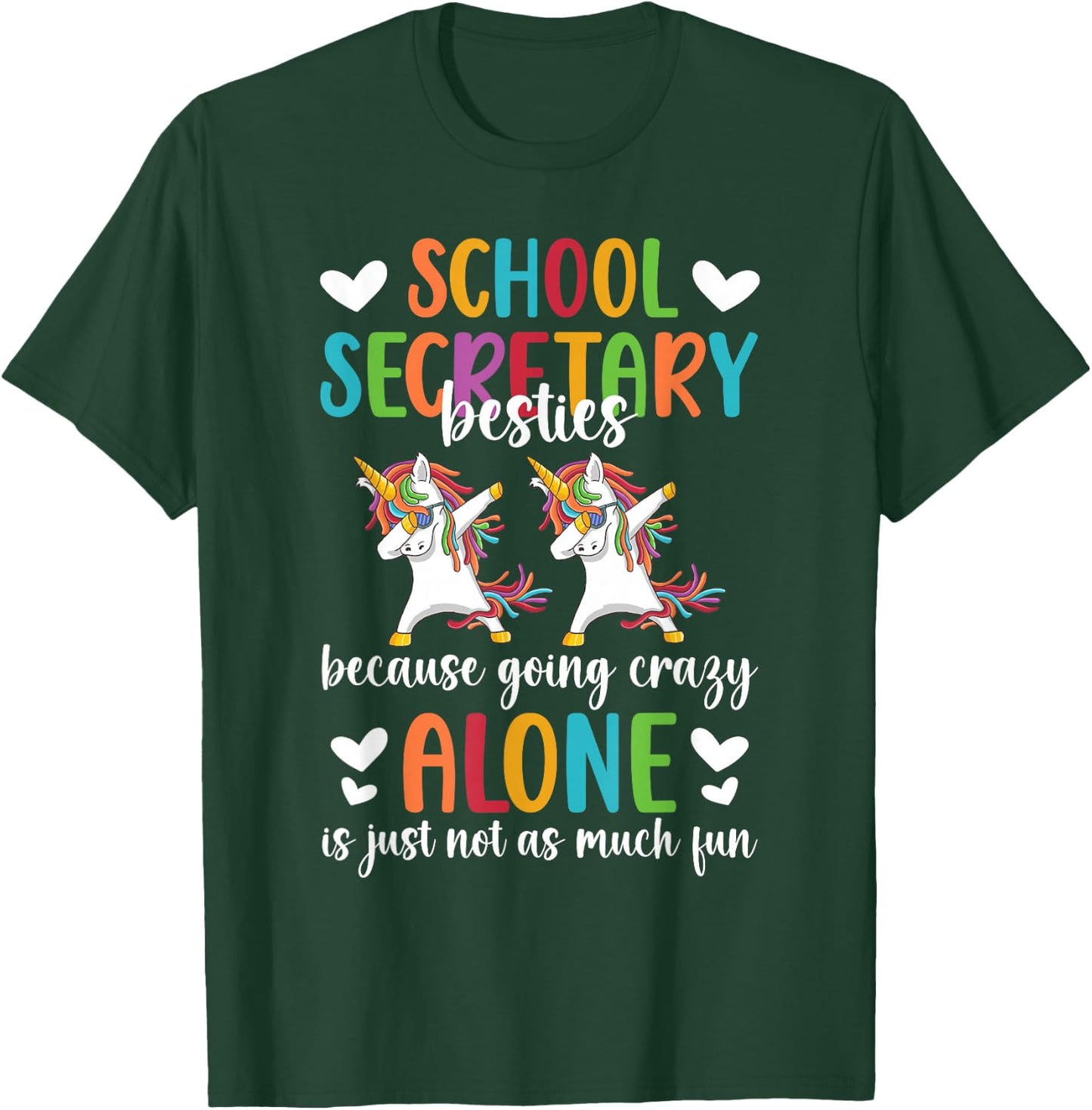 School Secretary Besties School Secretaries T-Shirt - T-Shirt | Forest