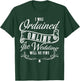I Was Ordained Online The Wedding Will Be Fine Wedding T-Shirt - T-Shirt | Forest