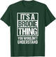 It's A Brodie Thing You Wouldn't Understand First Name T-Shirt - T-Shirt | Forest