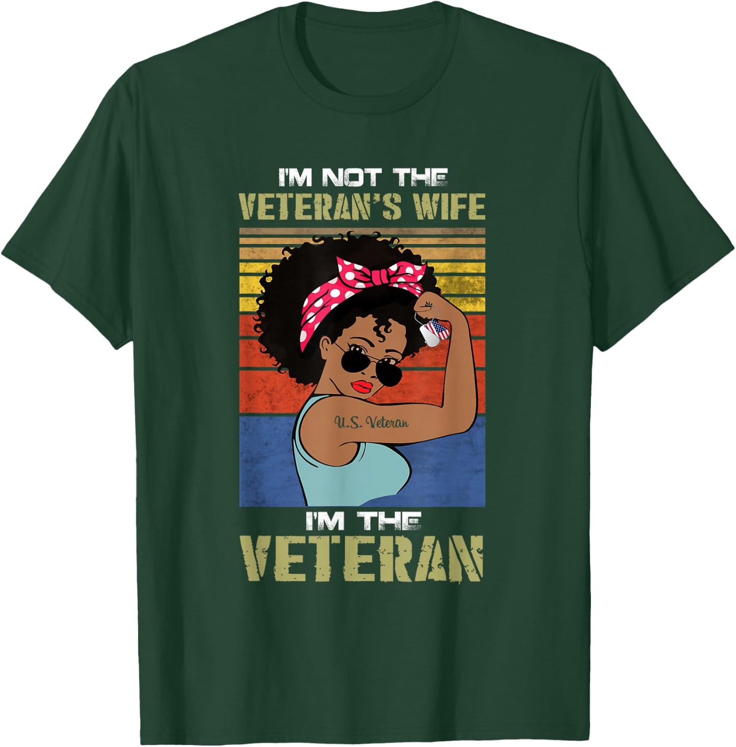 African American Female Veteran Proud I'm Not Veteran's Wife T-Shirt - T-Shirt | Forest