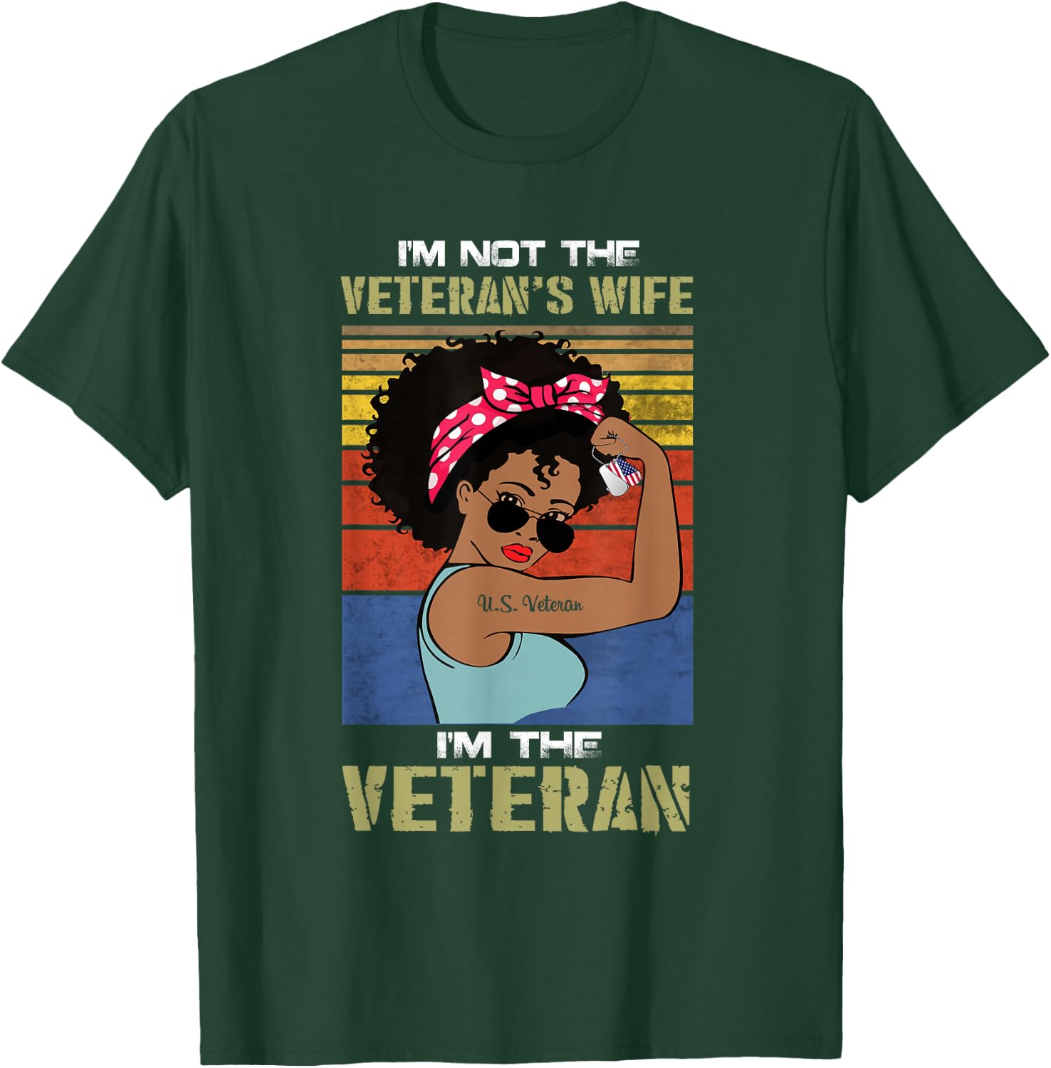 African American Female Veteran Proud I'm Not Veteran's Wife T-Shirt - T-Shirt | Forest