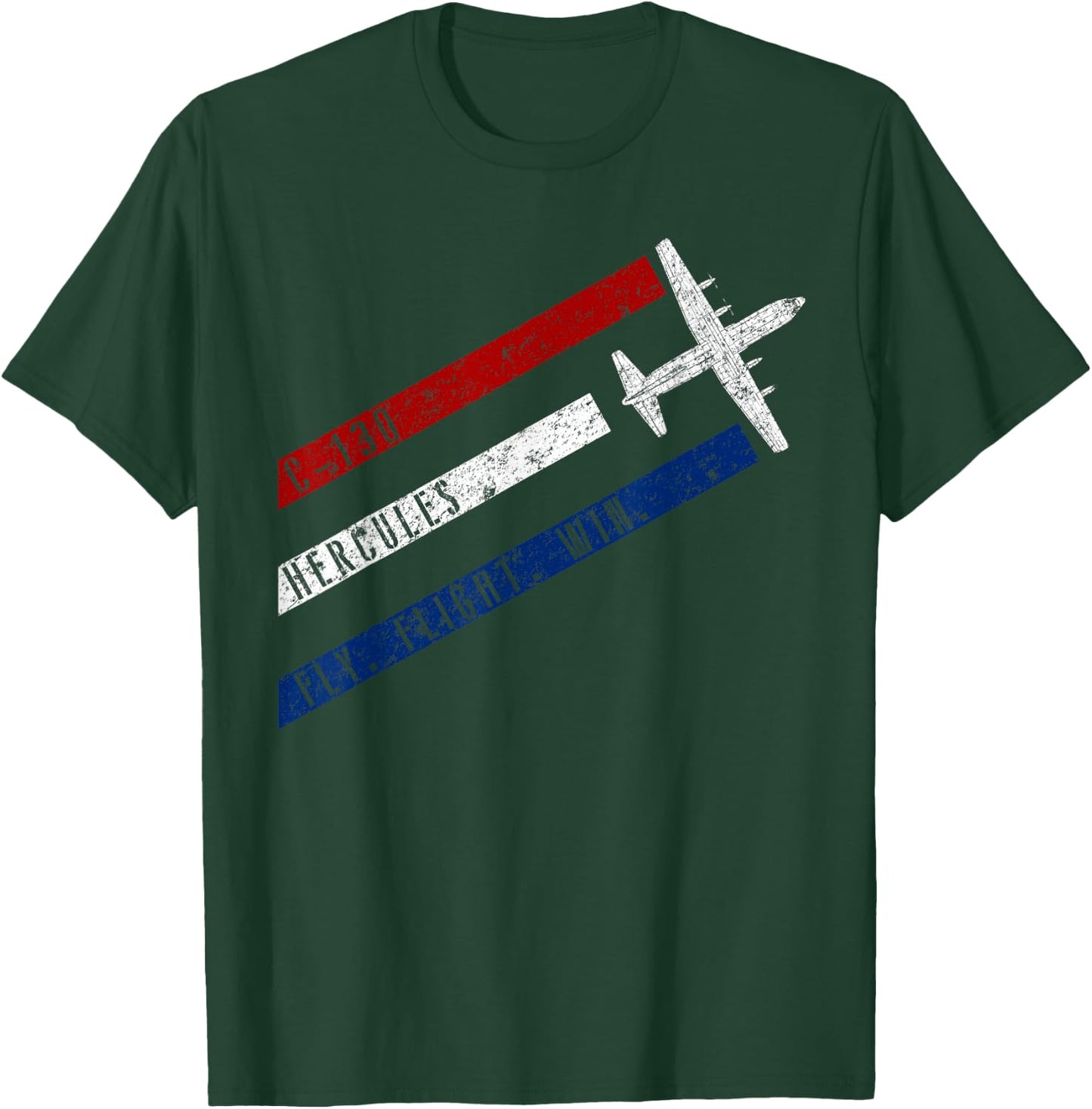 C-130 Hercules Fly. Fight. Win. Patriotic Airplane T-Shirt - T-Shirt | Forest