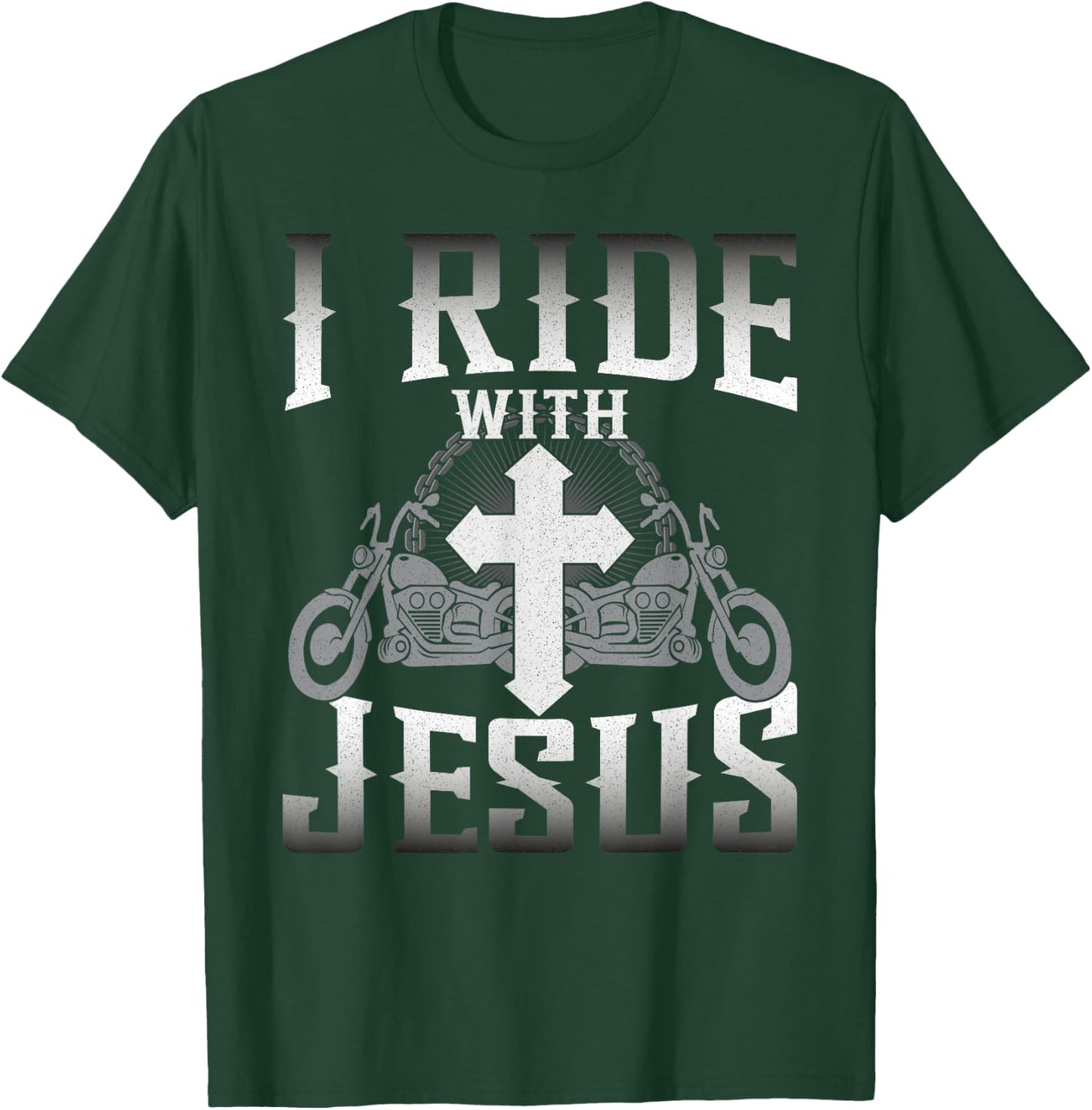 Christian Motorcycle Biker Faith I Ride With Jesus T-Shirt - T-Shirt | Forest