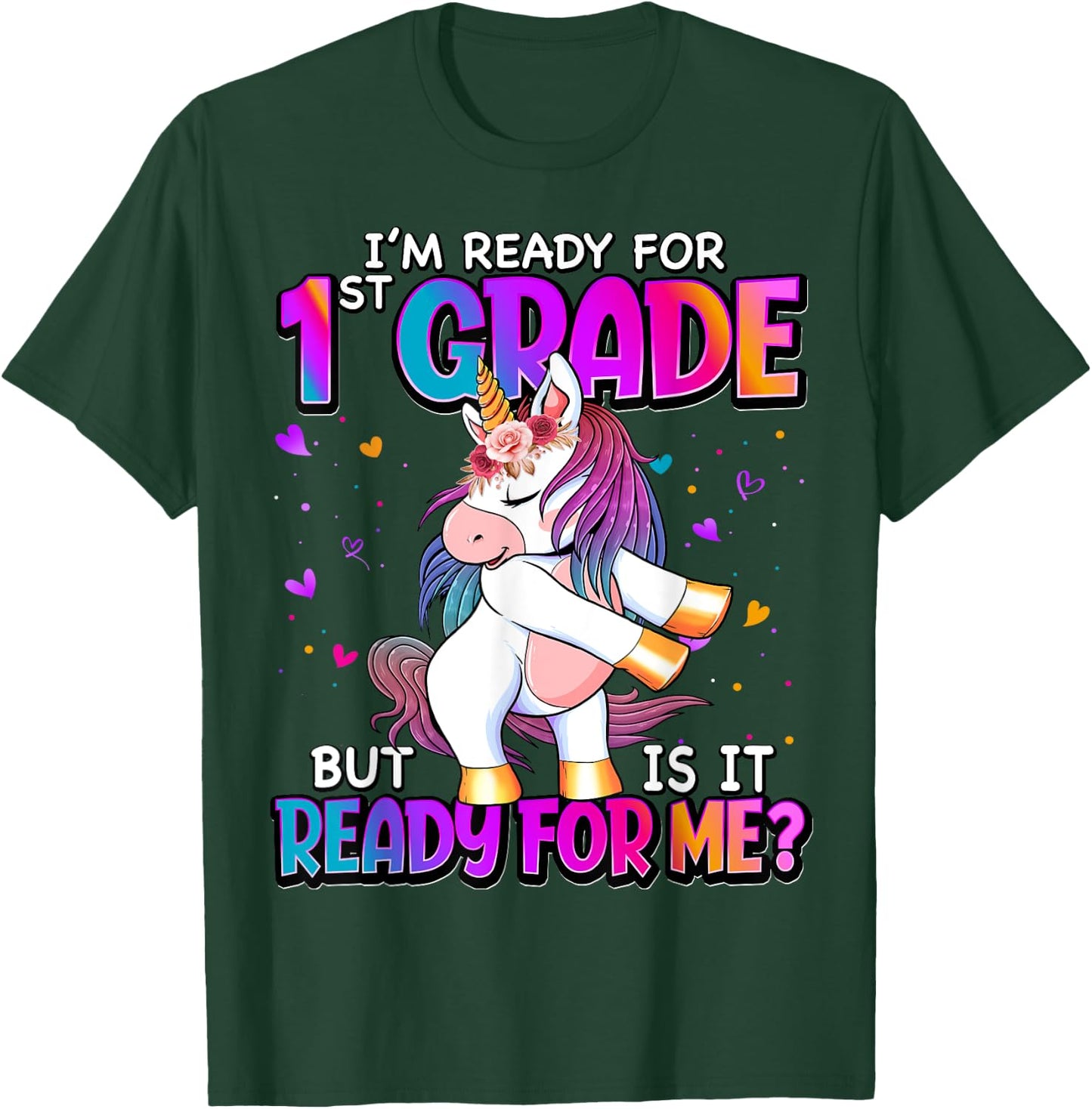 I'm Ready For 1st Grade Shirt Back To School 1st Grade Girls T-Shirt - T-Shirt | Forest