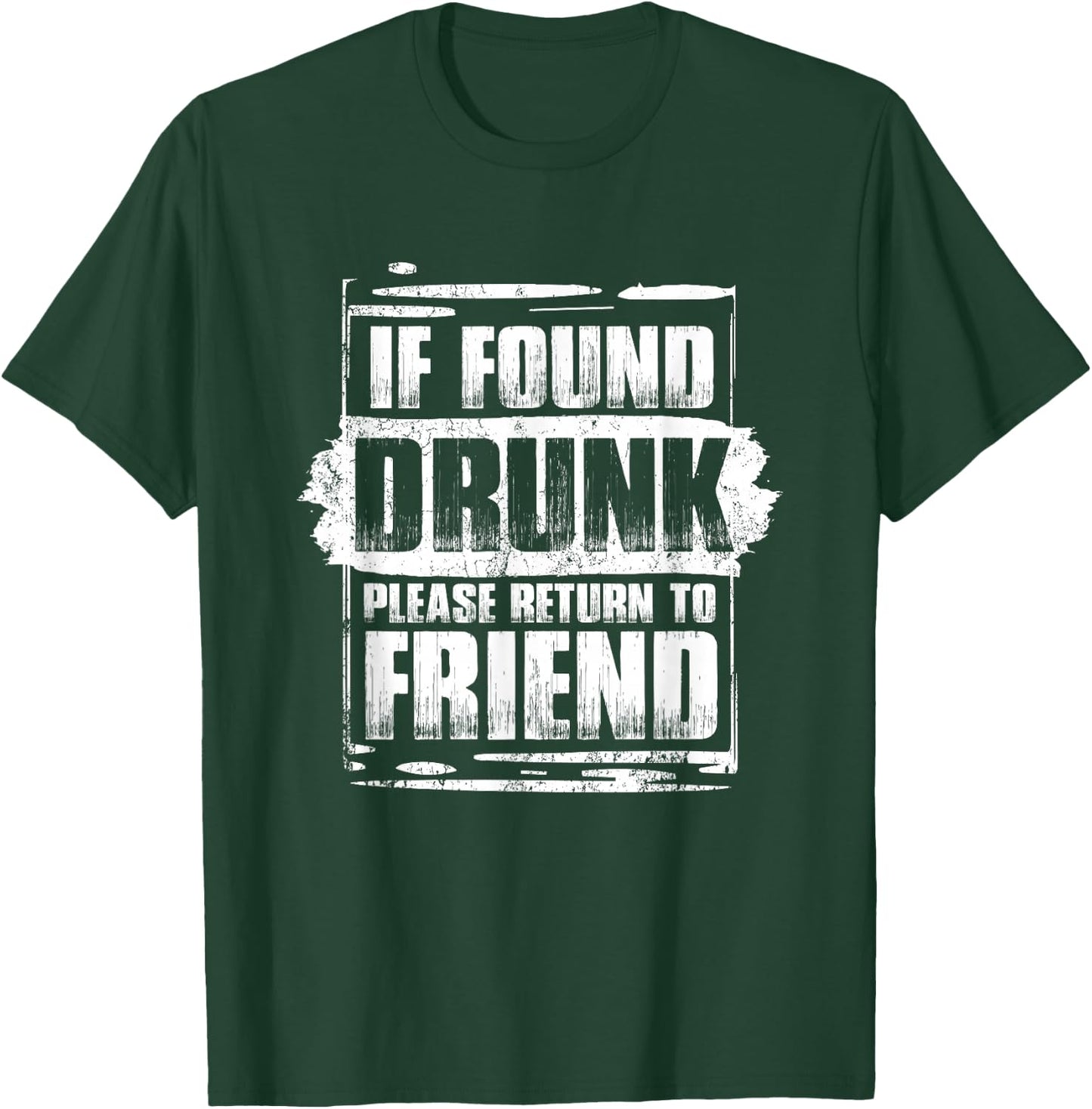 Found Drunk Return To Friend Group Of 3 Friends Drunk Girls T-Shirt - T-Shirt | Forest