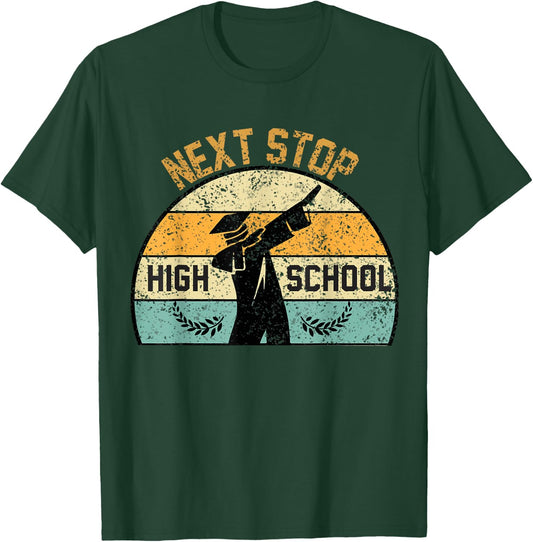 Next Stop High School high school graduation T-Shirt - T-Shirt | Forest