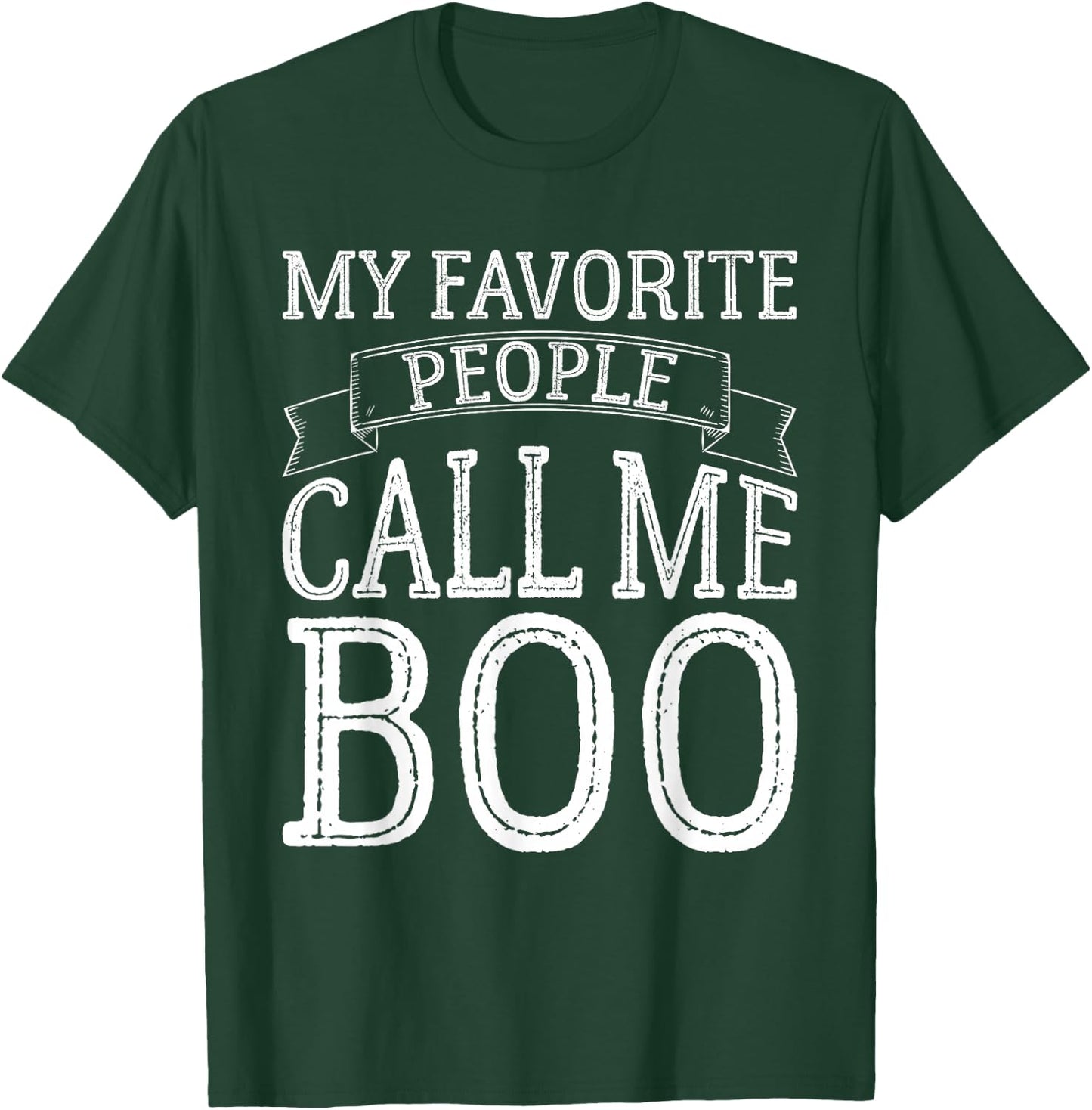 My Favorite People Call Me Boo Funny Brother Gifts Vintage T-Shirt - T-Shirt | Forest