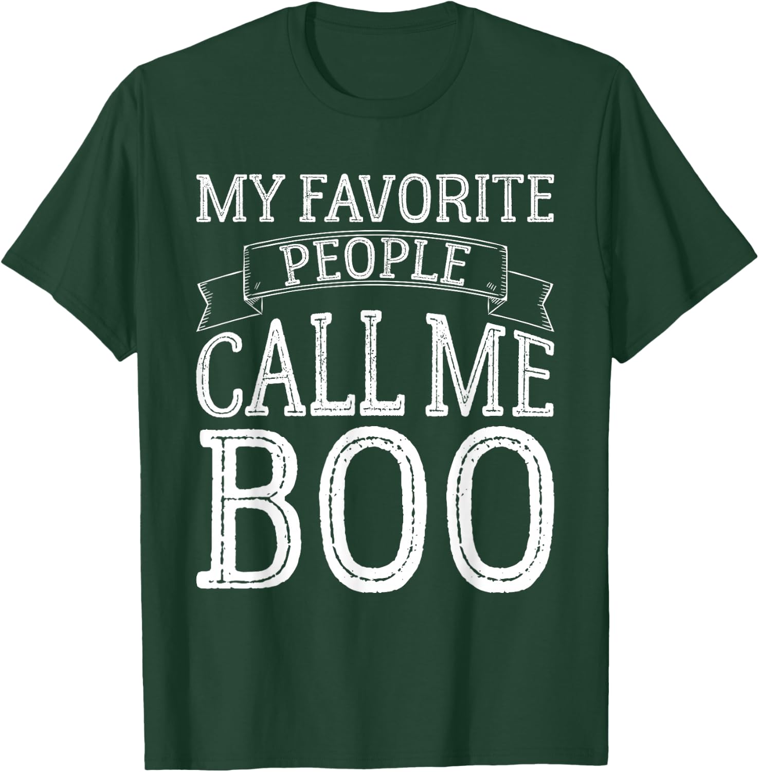 My Favorite People Call Me Boo Funny Brother Gifts Vintage T-Shirt - T-Shirt | Forest