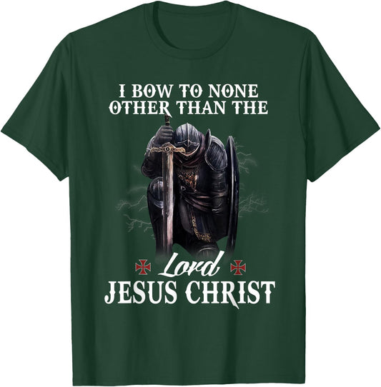 Knight Templar Christian I Bow To The Lord Jesus Christ T-Shirt - T-Shirt | Forest