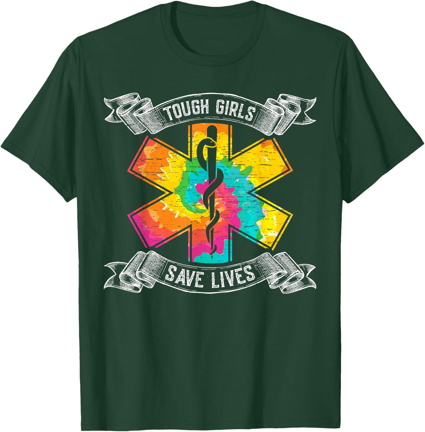Tough Girls Save Lifes - EMT Paramedics T-Shirt - T-Shirt | Forest