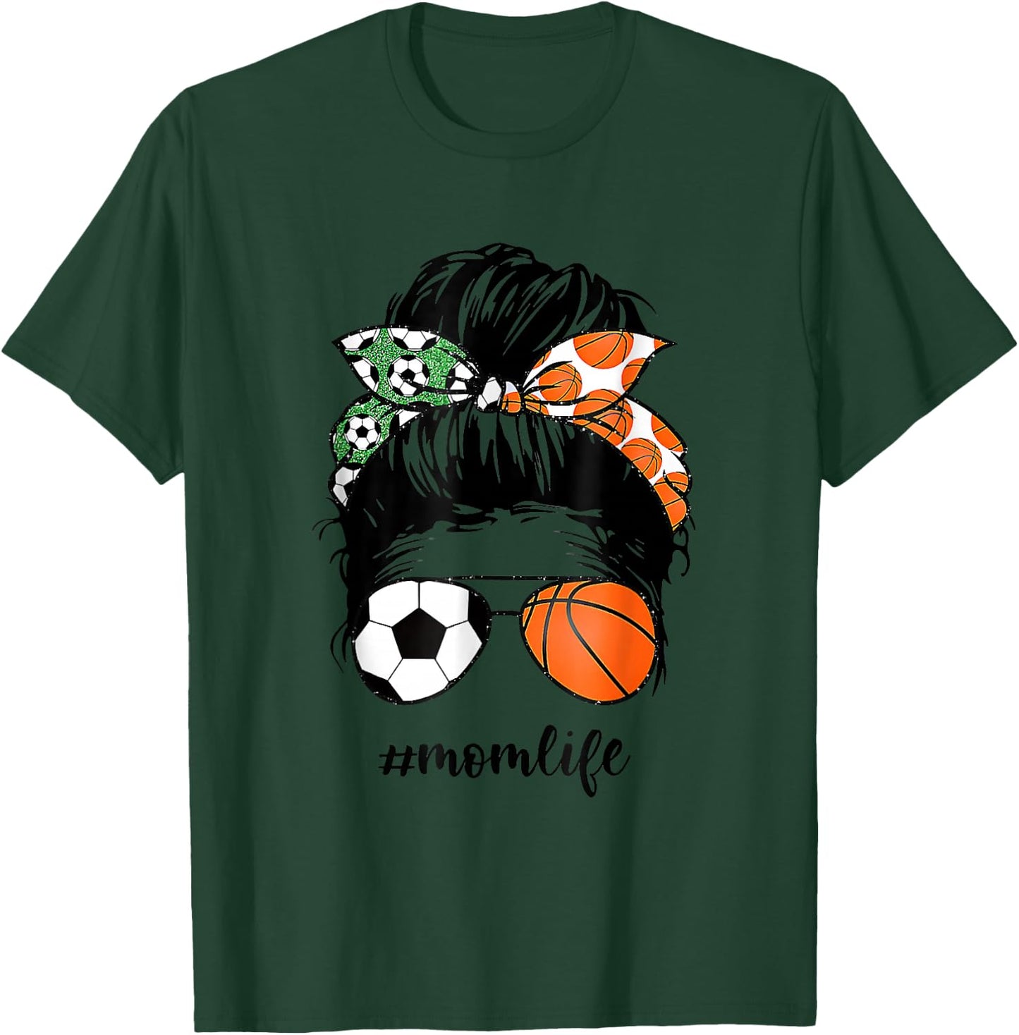 Mom Life Soccer And Basketball Messy Bun Mother Day T-Shirt - T-Shirt | Forest