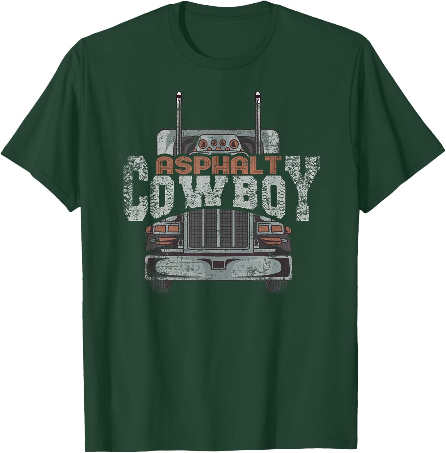 Asphalt Cowboy Cool Truck Driver Design Trucker T-Shirt - T-Shirt | Forest