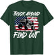 Truck Around And Find Out American Flag Monster Truck Lovers T-Shirt - T-Shirt | Forest
