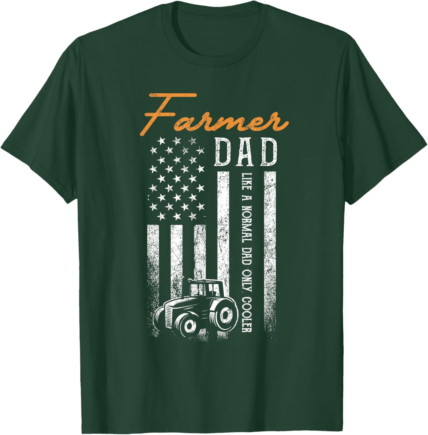 Farmer Dad Like A Normal Dad Only Cooler USA Flag Farming T-Shirt - T-Shirt | Forest