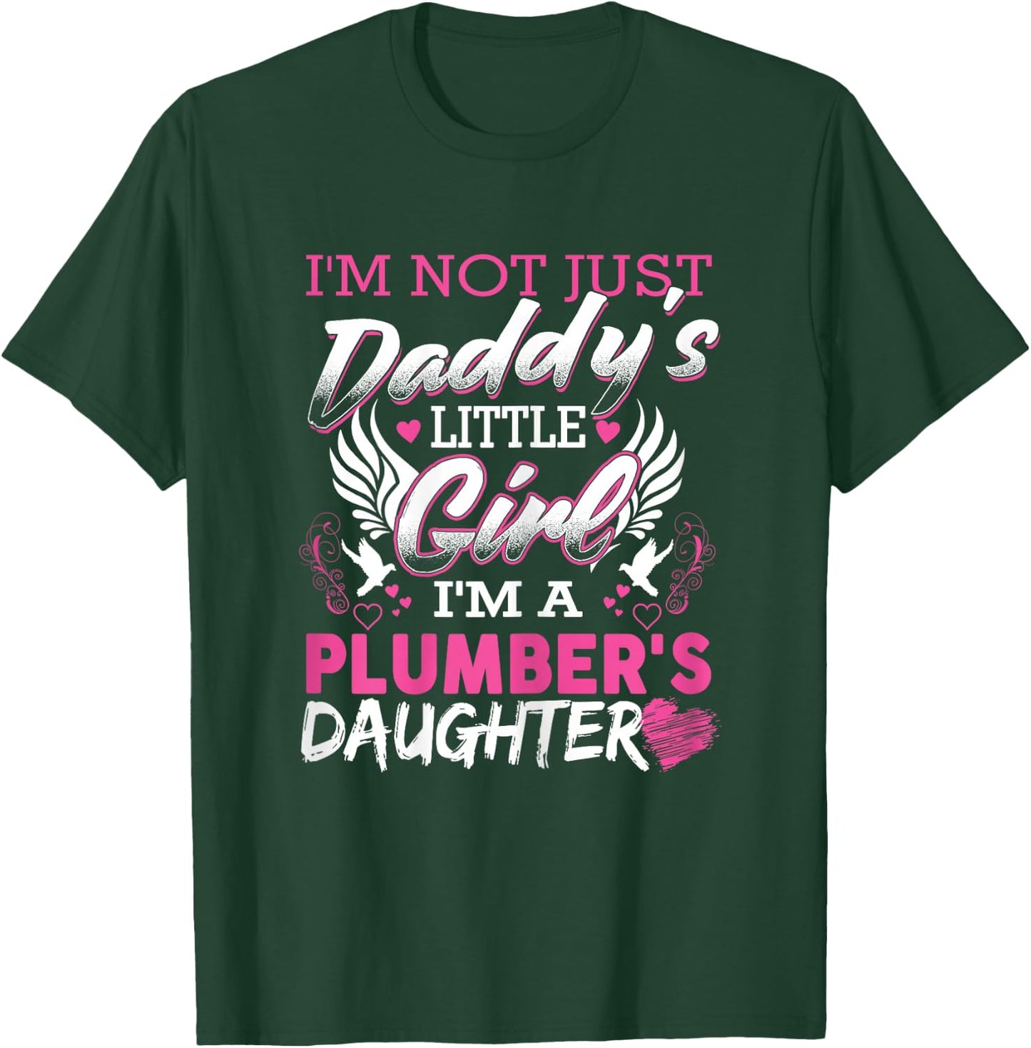 Plumbing Daughter My Dad Is A Funny Plumber T-Shirt - T-Shirt | Forest
