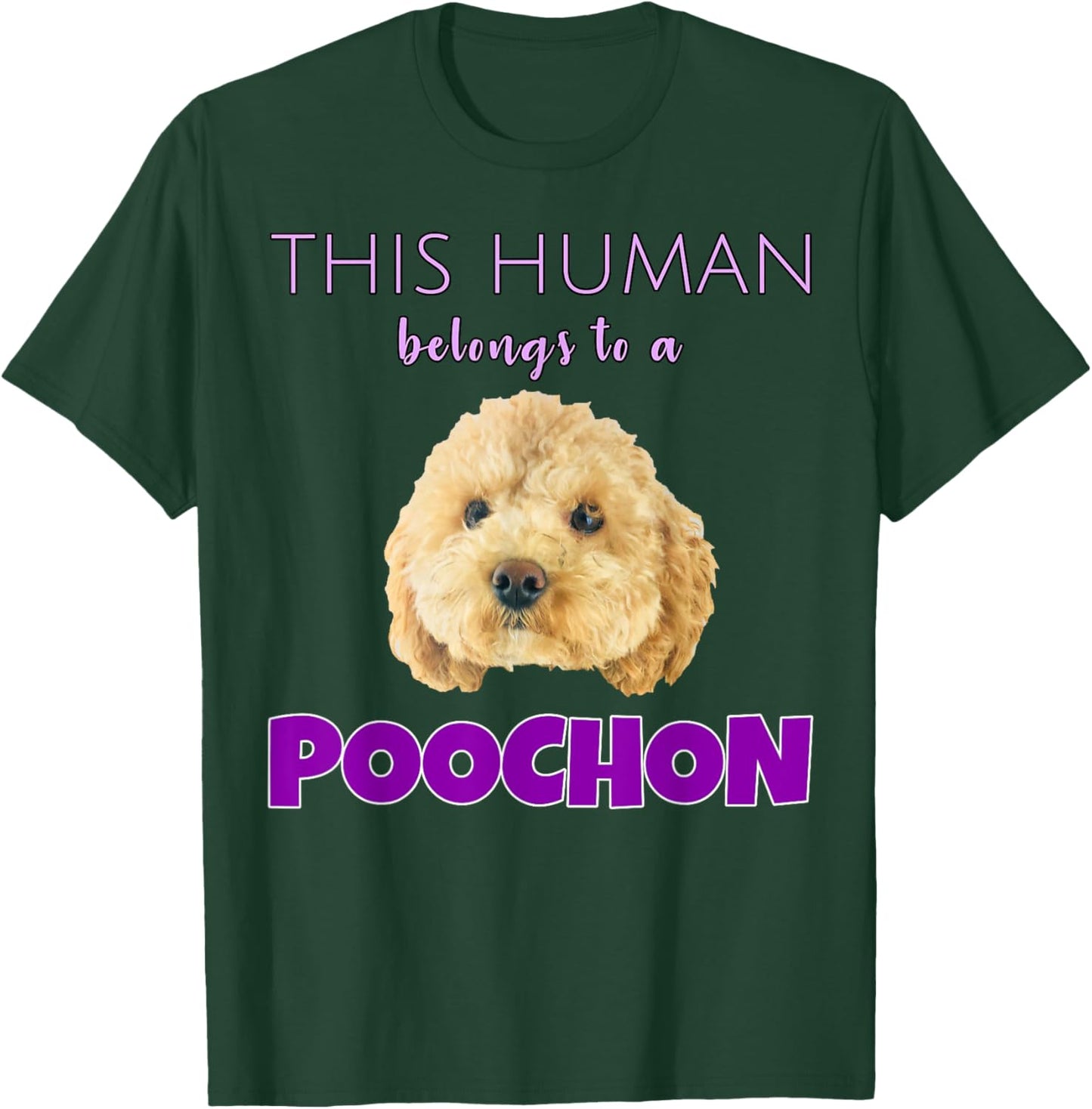 This Human belongs to a Poochon puppy dog owner gift T-Shirt - T-Shirt | Forest