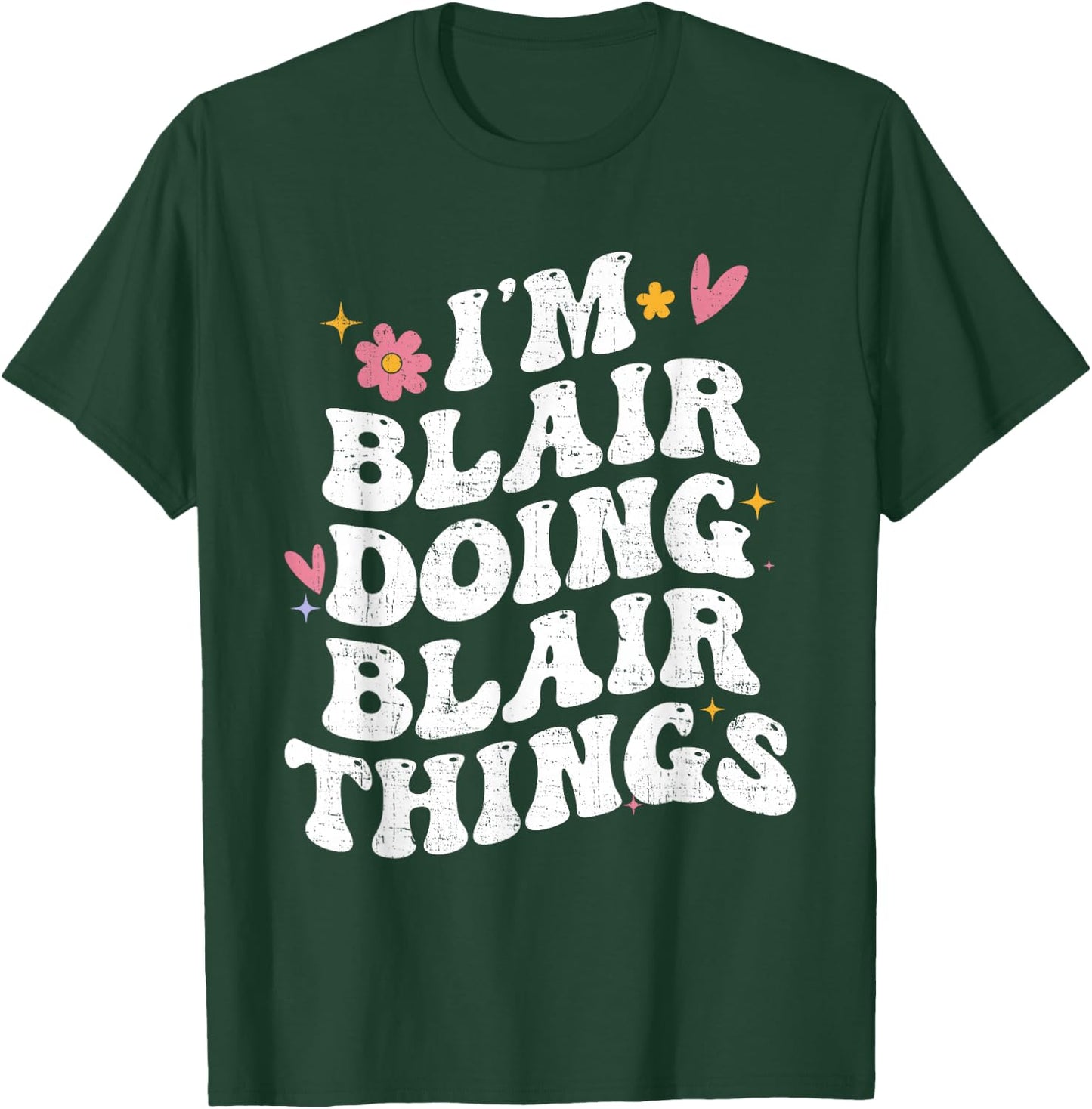 I'm Blair Doing Blair Things Retro Groovy Personalized T-Shirt - T-Shirt | Forest