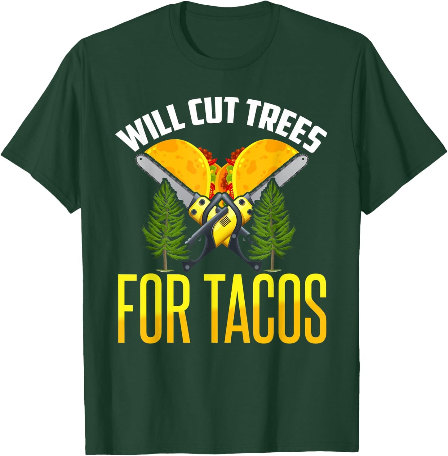 Tree Worker Shirt Taco Logger Lumberjack Aborist Woodcutter T-Shirt - T-Shirt | Forest