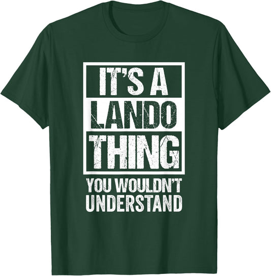 It's A Lando Thing You Wouldn't Understand First Name T-Shirt - T-Shirt | Forest