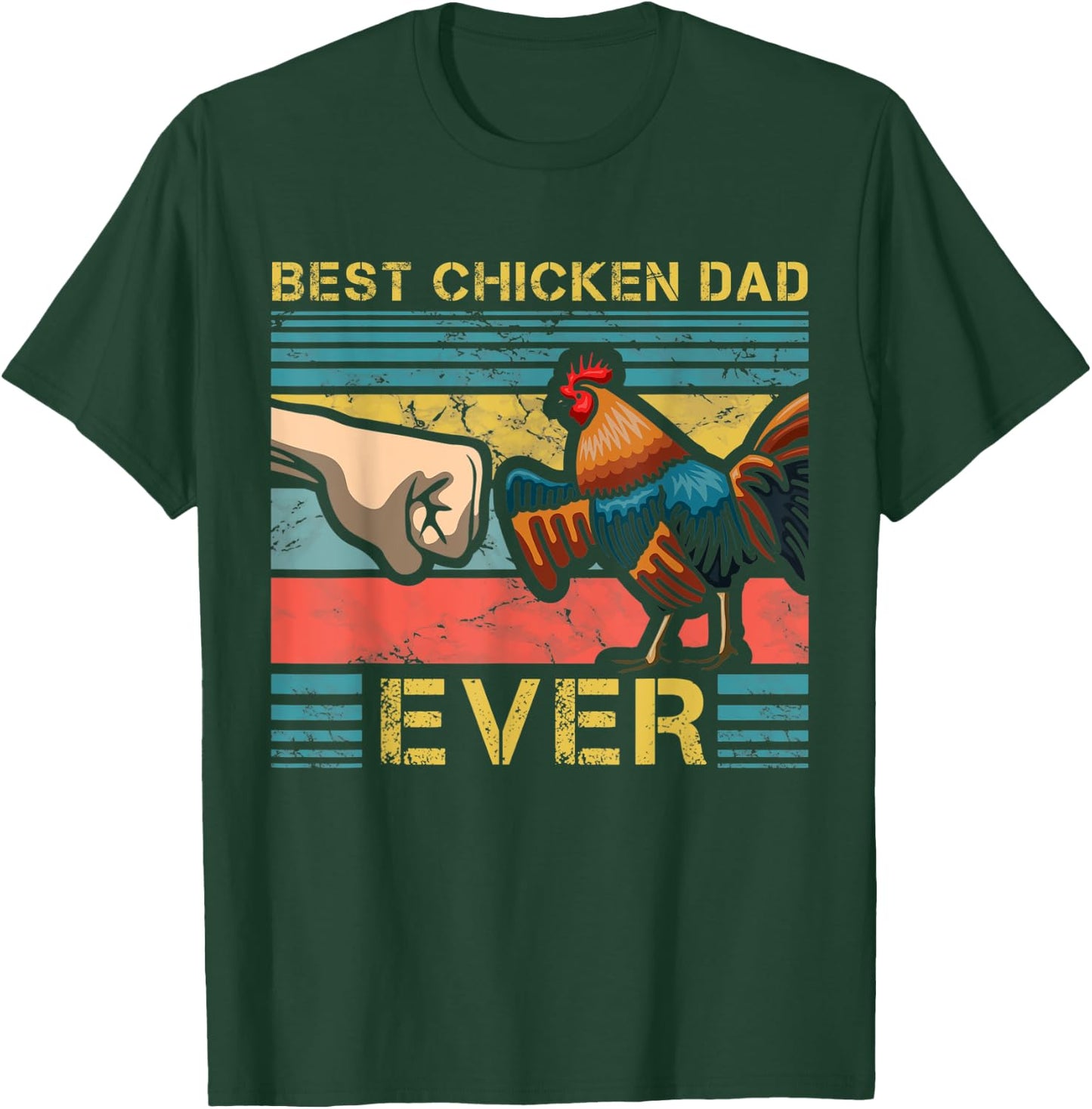 Best Chicken Dad Ever Farming Rooster Hen Poultry Business T-Shirt - T-Shirt | Forest