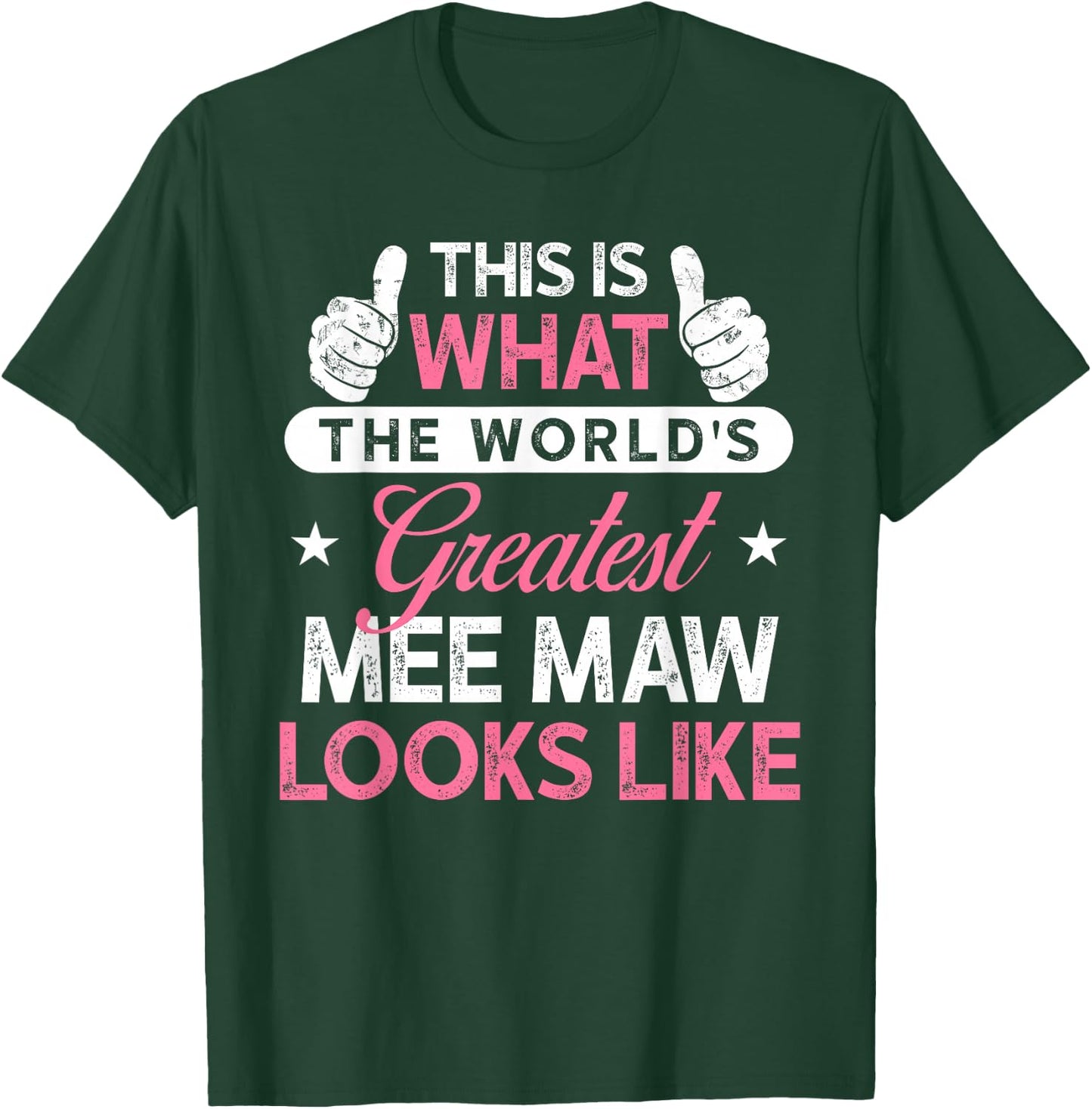 Mee Maw Gift: World's Greatest Mee Maw T-Shirt - T-Shirt | Forest