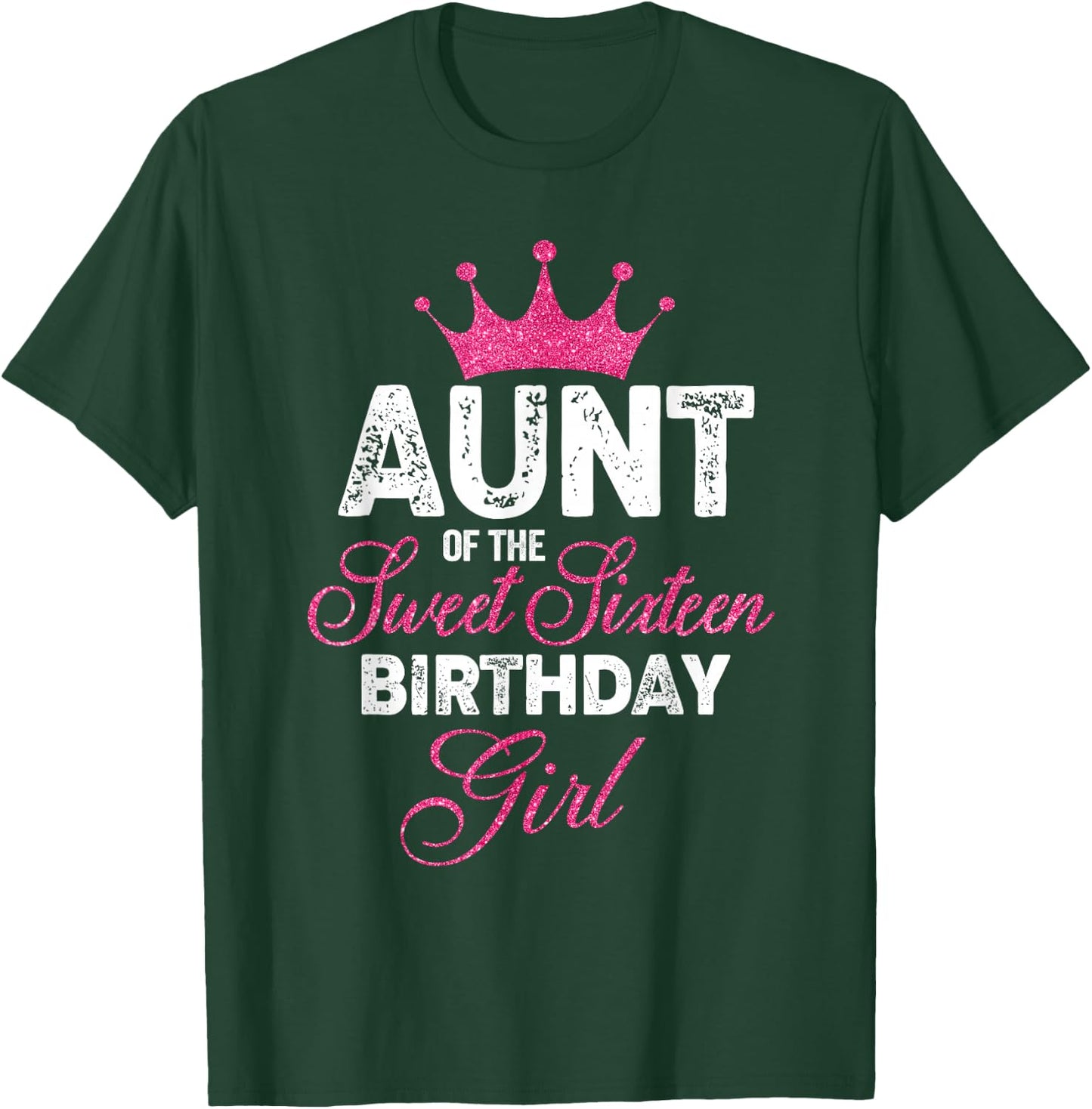 Aunt of the Sweet Sixteen Birthday Girl 16th Pink Crown T-Shirt - T-Shirt | Forest