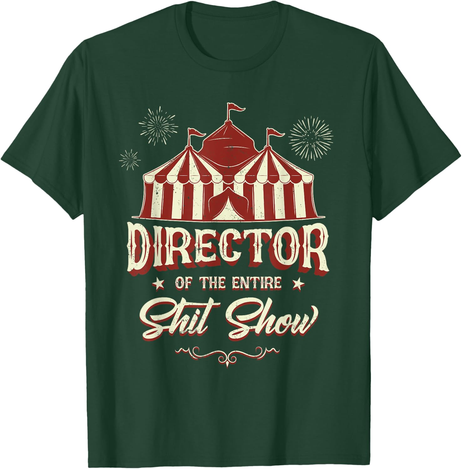 Sarcastic Shit Show Supervisor Coordinator Meme Director Of The Entire Shit Show Funny Circus Boss Black -Adults T-Shirt - T-Shirt | Forest