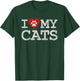 I Love My Cats I Heart My Cats T-Shirt - T-Shirt | Forest