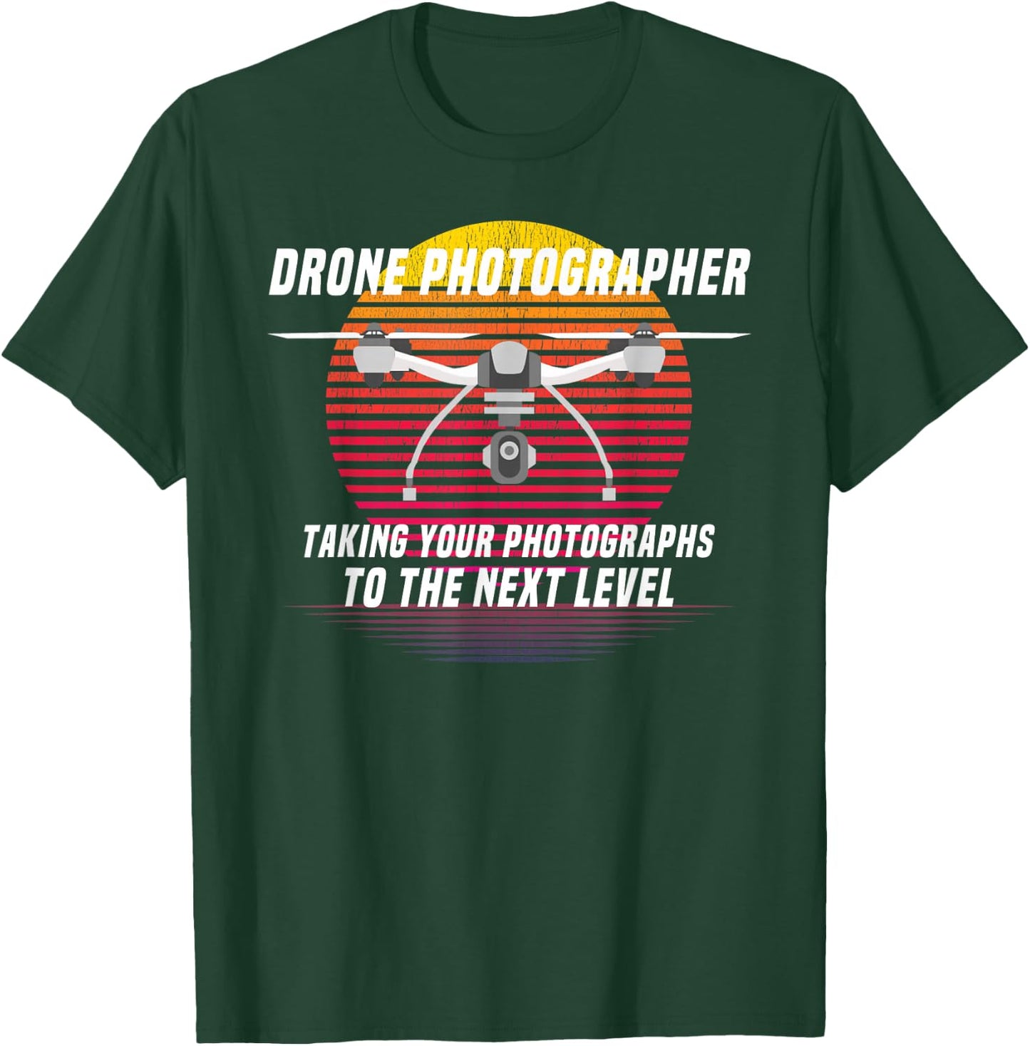 Drone Photography Quote Design for Drone Photographers T-Shirt - T-Shirt | Forest