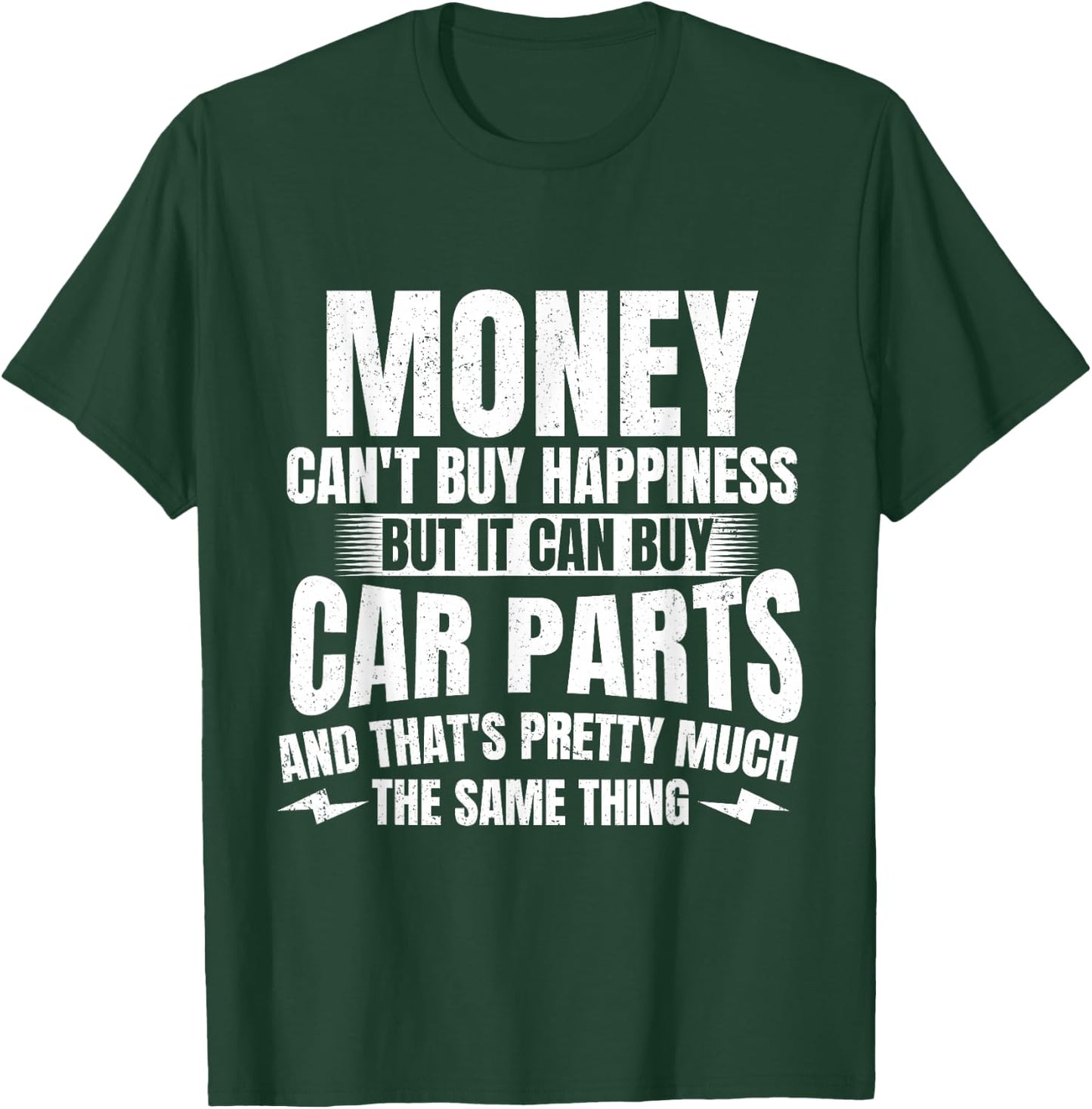 Money Can't Buy Happiness But It Can Buy Car Parts - Car Guy T-Shirt - T-Shirt | Forest