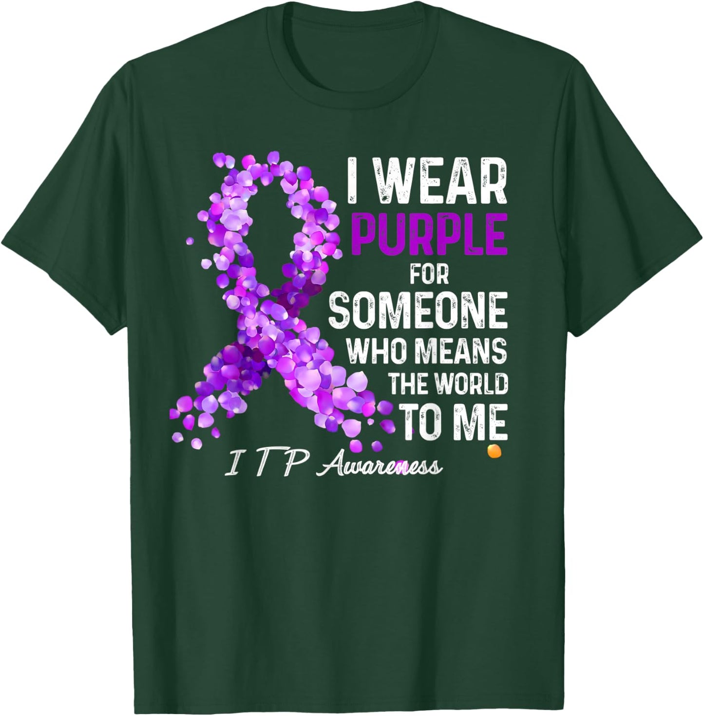 I Wear Purple For Someone Special ITP Awareness T-Shirt - T-Shirt | Forest