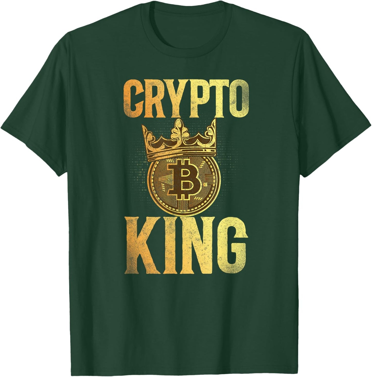 Bitcoin Crypto King T-Shirt - T-Shirt | Forest
