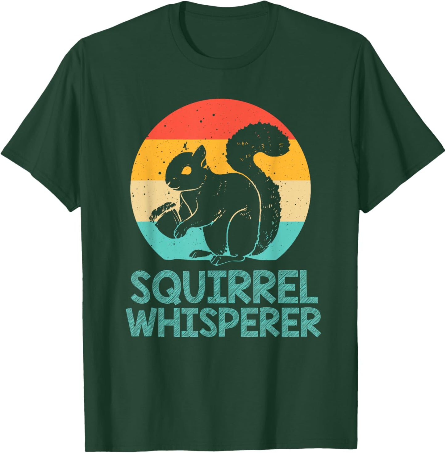 Funny Squirrel Whisperer Gift Squirrel Lover Men Women Kids T-Shirt - T-Shirt | Forest