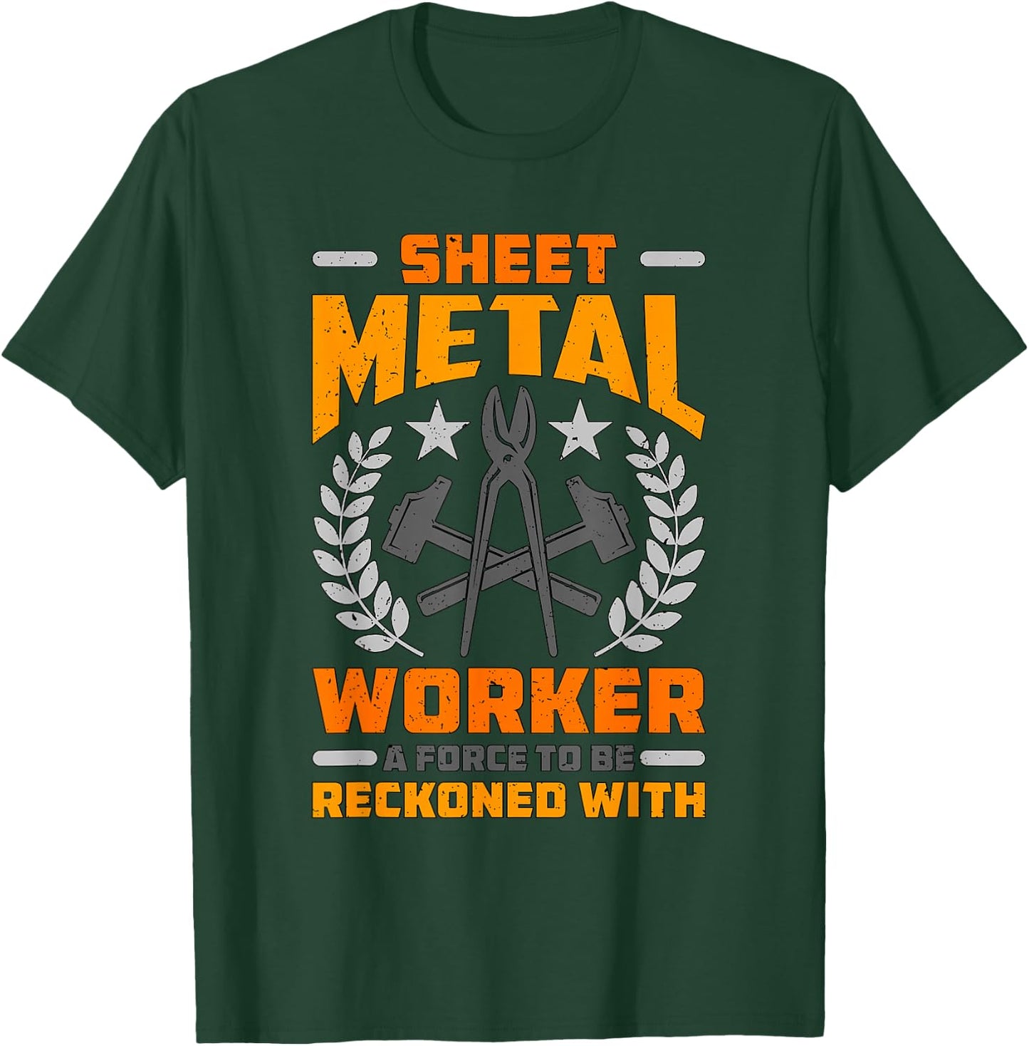 Sheet Metal Worker A Force To Fabricate Sheet Metal Worker T-Shirt - T-Shirt | Forest