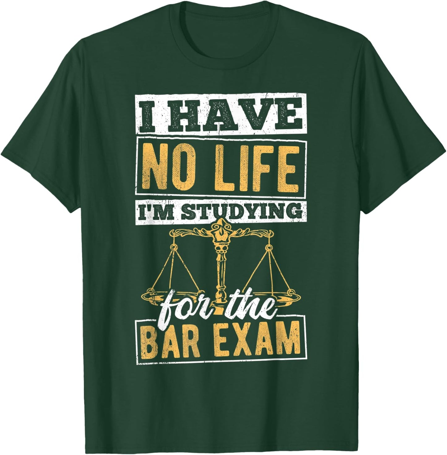 I have no life I'm studying for the bar - lawyer attorney T-Shirt - T-Shirt | Forest