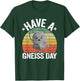 Have A Gneiss Day Geology Pun Rock Collector Geologist T-Shirt - T-Shirt | Forest