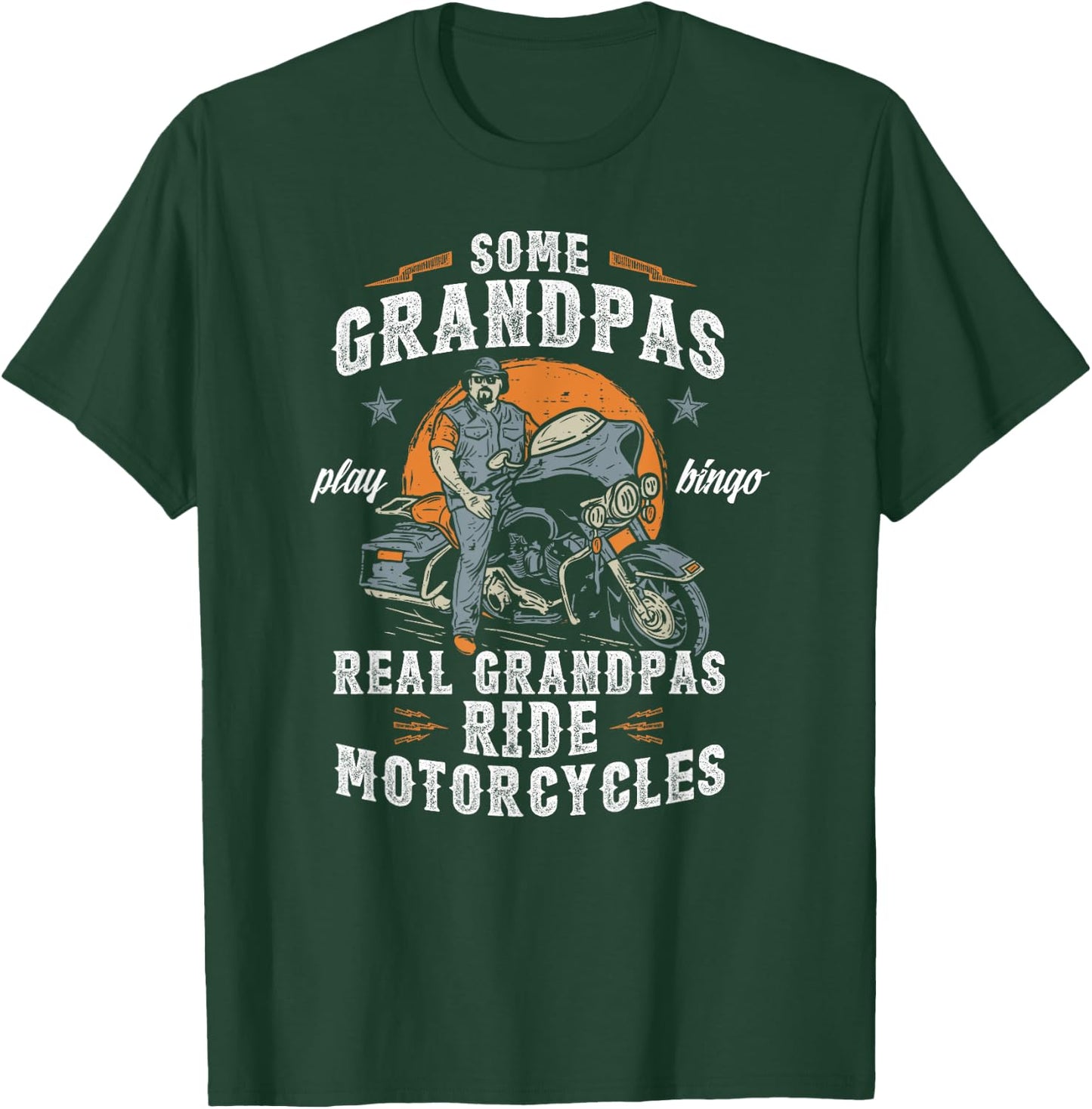 Some Grandpas Play Bingo Real Grandpas Ride Motorcycles T-Shirt - T-Shirt | Forest